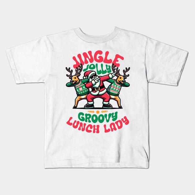 Lunch Lady - Holly Jingle Jolly Groovy Santa and Reindeers in Ugly Sweater Dabbing Dancing. Personalized Christmas Kids T-Shirt by Lunatic Bear